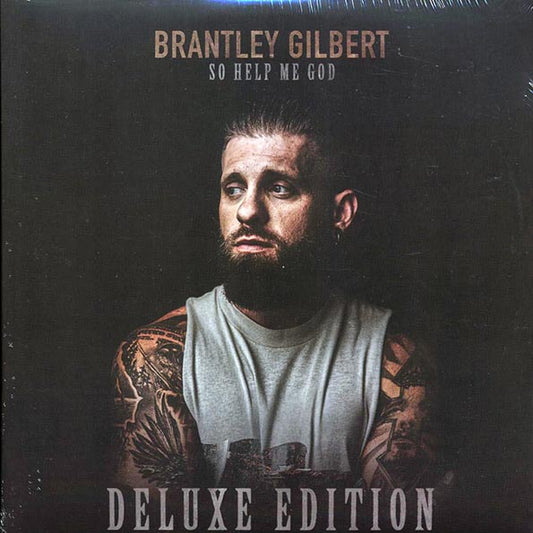 Brantley Gilbert - So Help Me God (Deluxe Edition Vinyl)