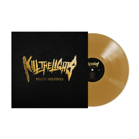Kill The Lights - Death Melodies (Gold)