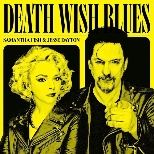 Samantha Fish & Jesse Dayton - Death Wish Blues (Indie Exclusive)