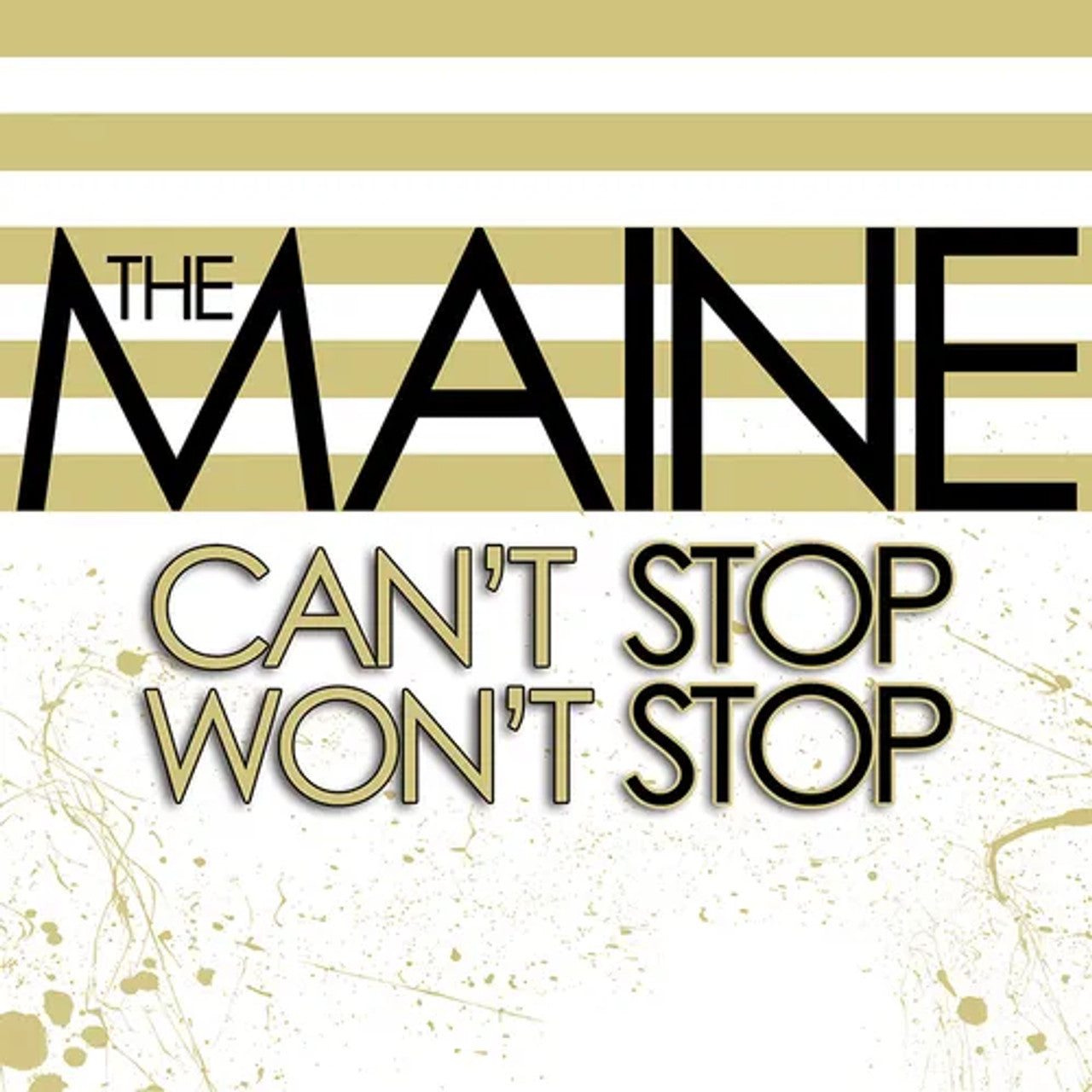 The Maine - Can't Sop Won't Stop